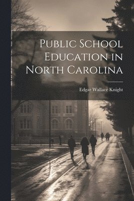 bokomslag Public School Education in North Carolina