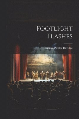 bokomslag Footlight Flashes