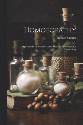 Thomas Skinner - Homoeopathy, Häftad