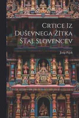Crtice iz Dusevnega Zitka Staj. Slovencev