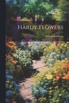 Hardy Flowers 1