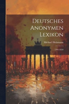 bokomslag Deutsches Anonymen Lexikon