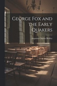 bokomslag George Fox and the Early Quakers