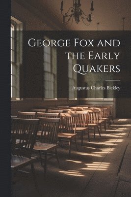 George Fox and the Early Quakers 1