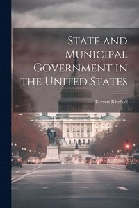 bokomslag State and Municipal Government in the United States