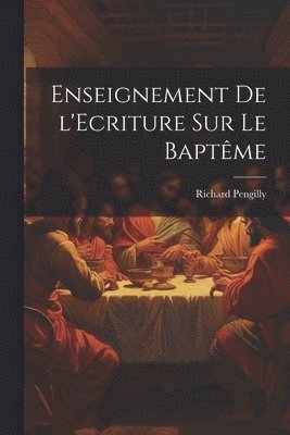 bokomslag Enseignement de l'Ecriture sur le Baptme