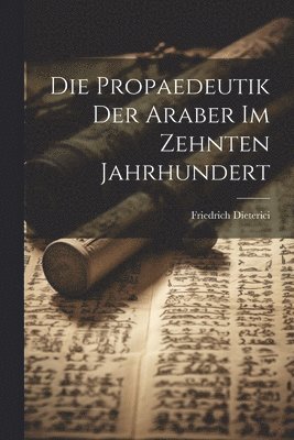 Propaedeutik der Araber im zehnten Jahrhundert