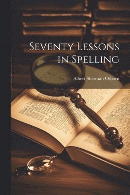 Seventy Lessons in Spelling 1