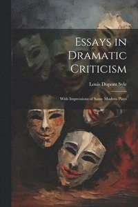 bokomslag Essays in Dramatic Criticism