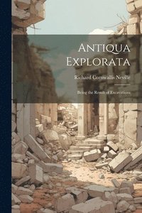 bokomslag Antiqua Explorata