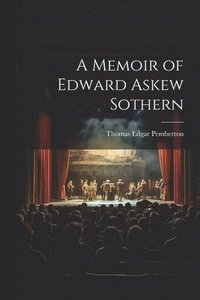 bokomslag A Memoir of Edward Askew Sothern