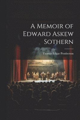 Memoir of Edward Askew Sothern