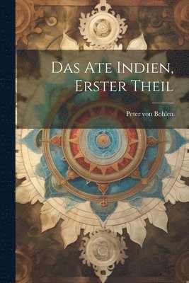 bokomslag Ate Indien, erster Theil