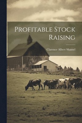 Profitable Stock Raising 1