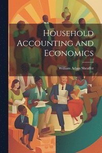 bokomslag Household Accounting and Economics