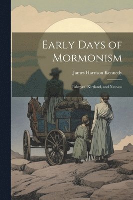 bokomslag Early Days of Mormonism