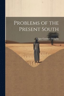 Problems of the Present South 1