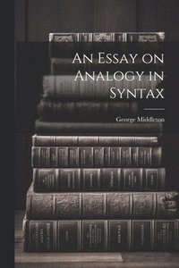 bokomslag An Essay on Analogy in Syntax