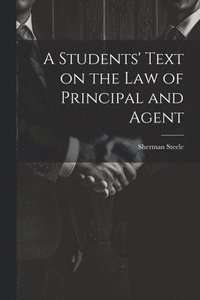 bokomslag Students' Text on the Law of Principal and Agent