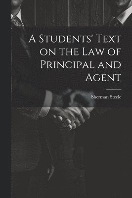 bokomslag Students' Text on the Law of Principal and Agent