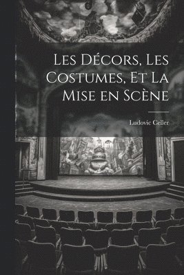 Les Dcors, les Costumes, et La Mise en Scne 1