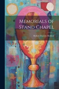 bokomslag Memorials of Stand Chapel