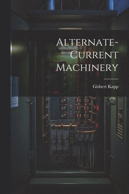 Alternate-current Machinery 1