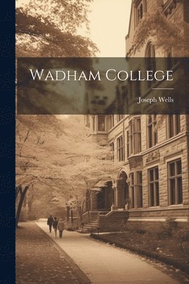 Joseph Wells - Wadham College, Häftad