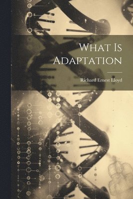 bokomslag What is Adaptation