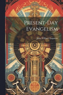 bokomslag Present-Day Evangelism