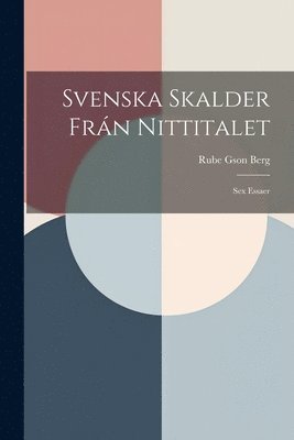Rube Gson Berg - Svenska Skalder Frán Nittitalet, Häftad