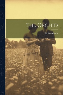 Robert Grant - Orchid, Häftad