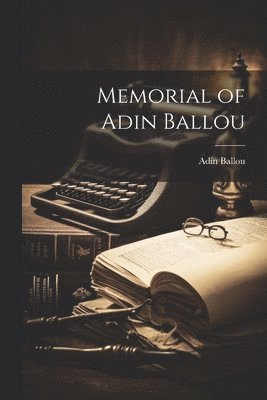 Adin Ballou - Memorial of Adin Ballou, Häftad