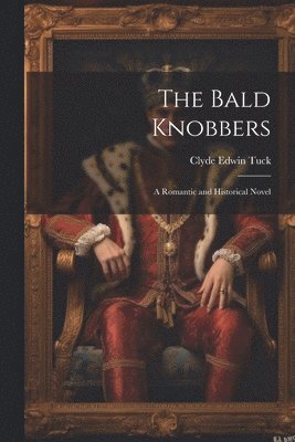 bokomslag The Bald Knobbers