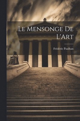 bokomslag Le Mensonge de L'Art