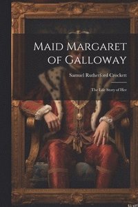 bokomslag Maid Margaret of Galloway