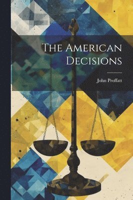 bokomslag The American Decisions