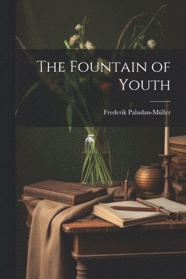 The Fountain of Youth 1