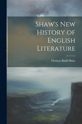 Shaw's New History of English Literature 1