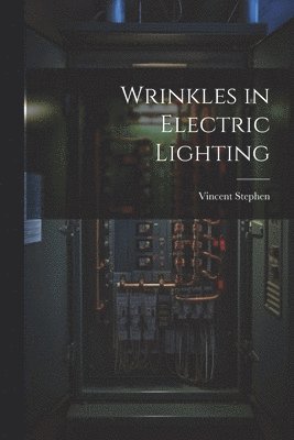 Wrinkles in Electric Lighting 1