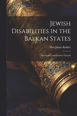 Jewish Disabilities in the Balkan States