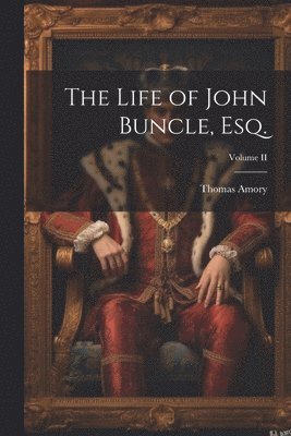 The Life of John Buncle, Esq.; Volume II 1