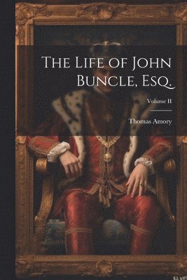 Life of John Buncle, Esq.; Volume II