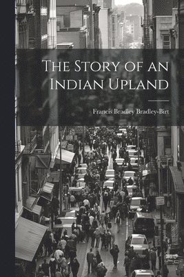 The Story of an Indian Upland 1