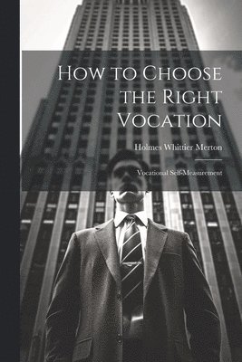 bokomslag How to Choose the Right Vocation