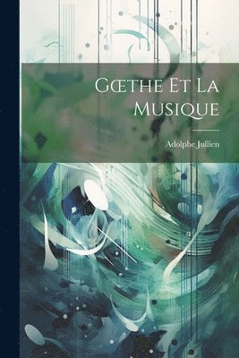 Goethe et La Musique 1