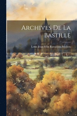 Archives de la Bastille 1