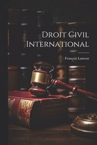 bokomslag Droit Civil International