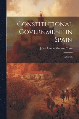 bokomslag Constitutional Government in Spain