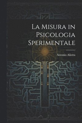 La Misura in Psicologia Sperimentale 1